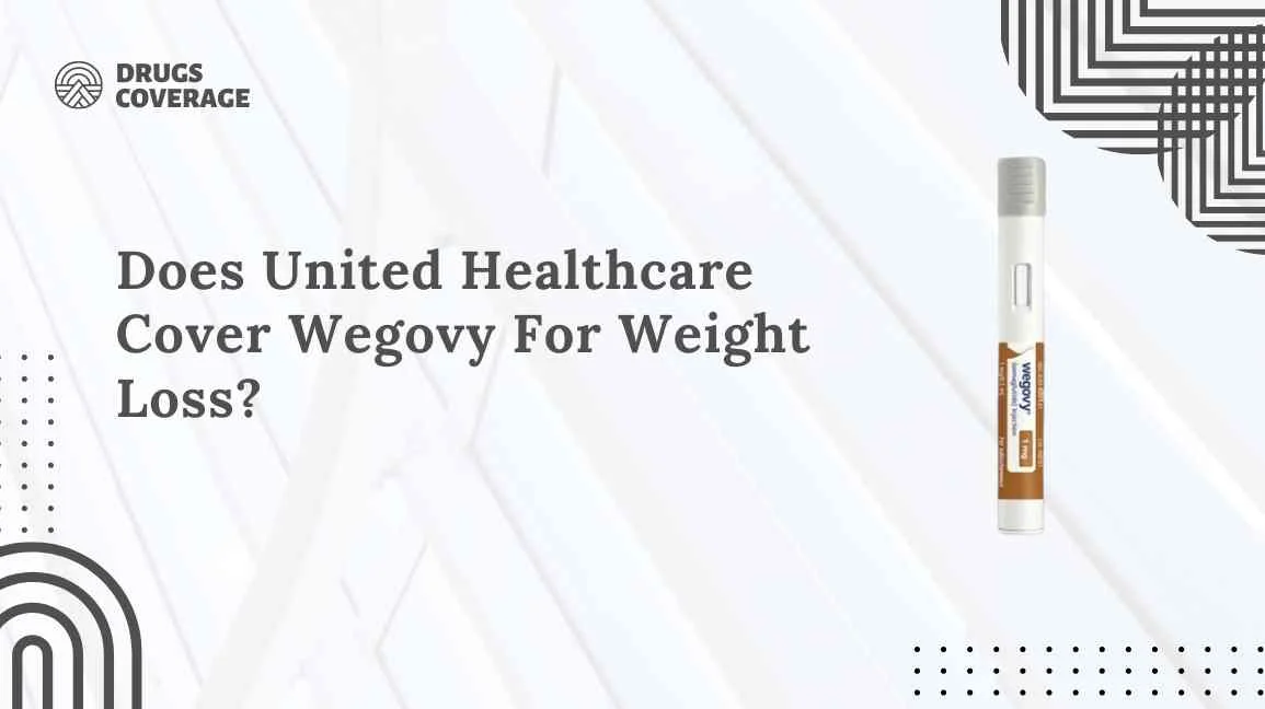 Does United Healthcare Cover Wegovy For Weight Loss
