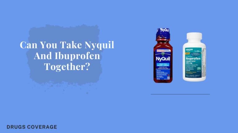 Can I Take Nyquil and Ibuprofen Together?