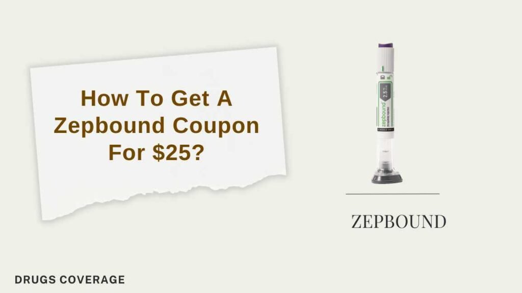 Zepbound Coupon Guide How to Get This for 25 Drugs Coverage