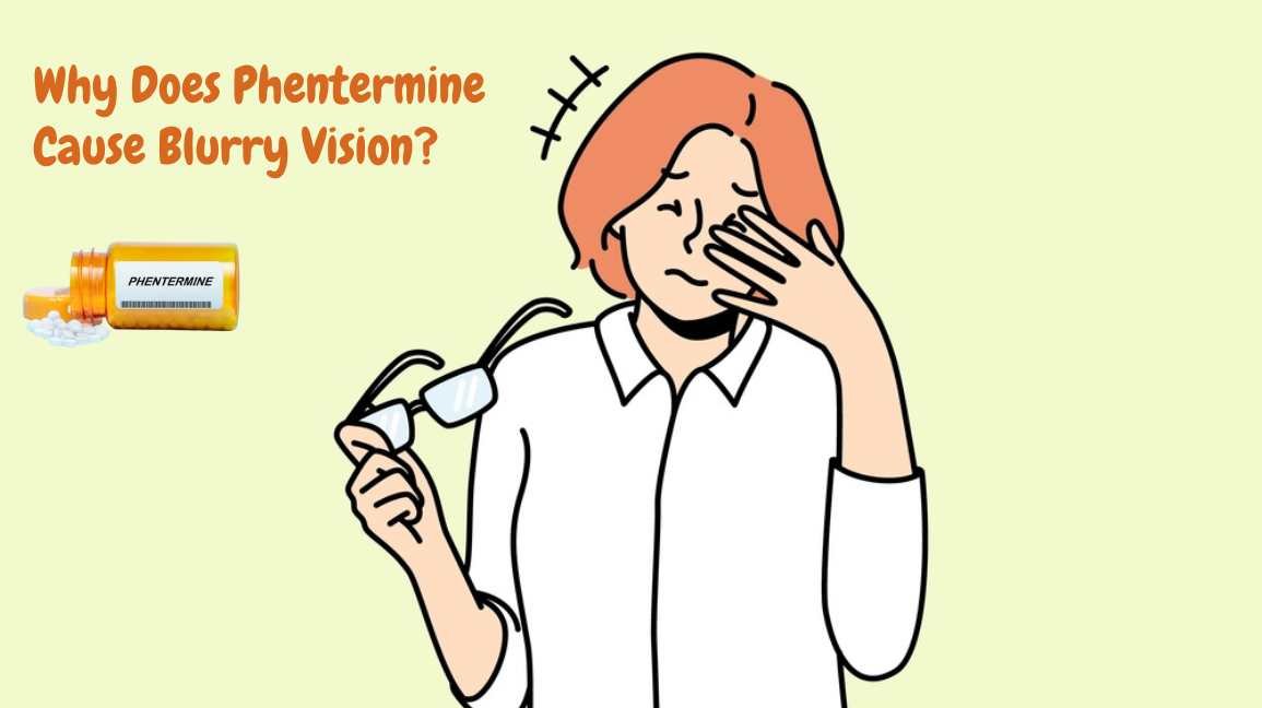 Why Does Phentermine Cause Blurry Vision