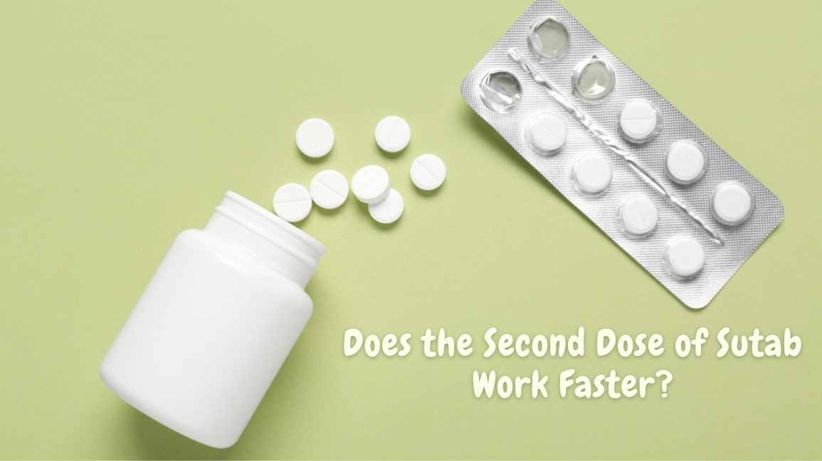 Does the Second Dose of Sutab Work Faster